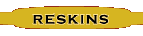 Reskins