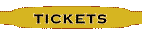 Tickets