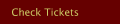 Check Tickets