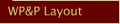 WP&P Layout